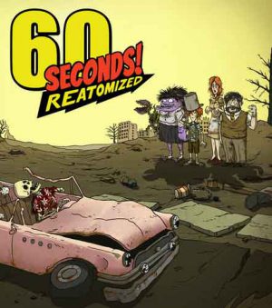 60 Seconds! Reatomized