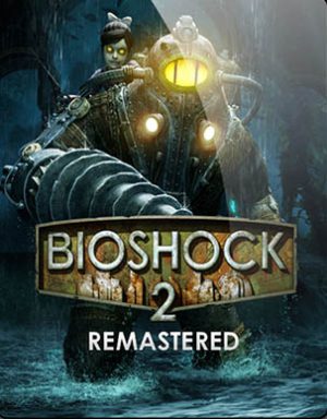 BioShock 2 Remastered