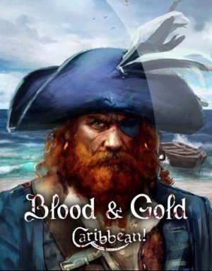 Blood and Gold: Caribbean!