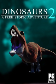 Dinosaurs A Prehistoric Adventure 2