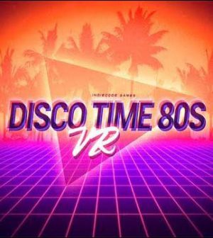 Disco Time 80s VR