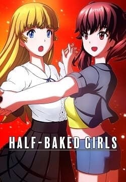 HALF-BAKED GIRLS