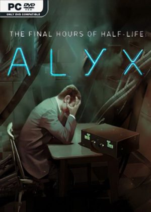 Half-Life: Alyx - Final Hours