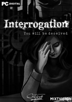 Interrogation: You will be deceived