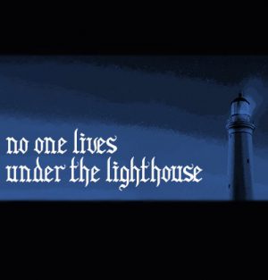 No one lives under the lighthouse