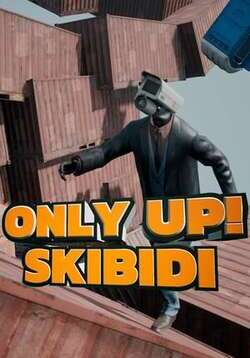 Only Up: SKIBIDI TOGETHER