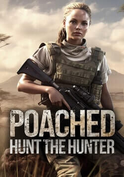 Poached: Hunt The Hunter