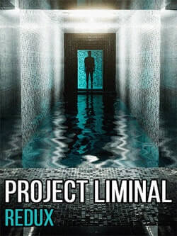 Project Liminal Redux