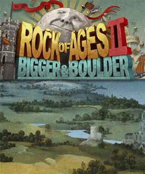 Rock of Ages 2: Bigger  Boulder