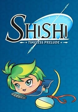 Shishi: Timeless Prelude