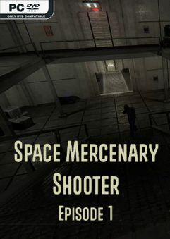 Space Mercenary Shooter : Episode 1