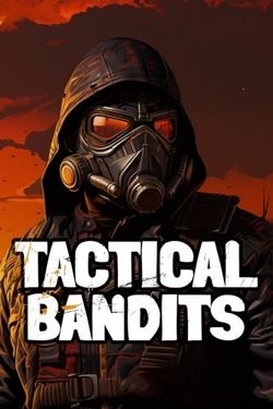 TACTICAL BANDITS (2024)