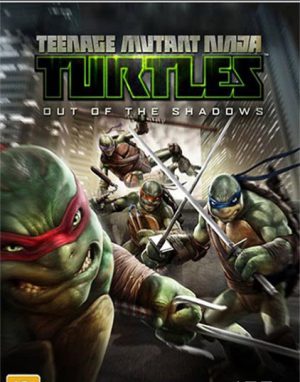 Teenage Mutant Ninja Turtles: Out of the Shadows