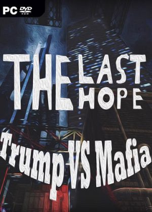 The Last Hope: Trump vs Mafia