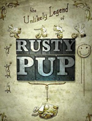 The Unlikely Legend of Rusty Pup