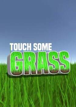 Touch Some Grass (2022)