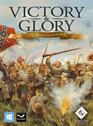 Victory and Glory: The American Civil War