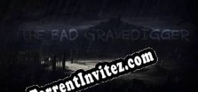 The Bad Gravedigger (2018/ENG/MULTI10/RePack from BAKA!)